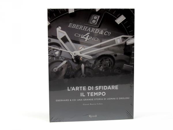 ARTE-SFIDARE-TEMPO - Book Eberhard L'Arte di Sfidare il Tempo